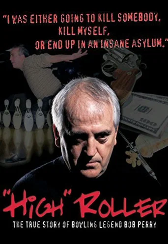 Movie poster for High Roller: The Bob Perry Story (2004)