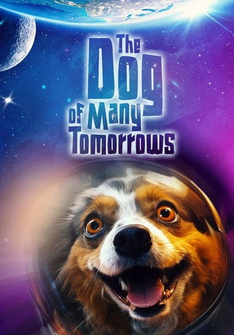 Movie poster for The Dog of Many Tomorrows (2026)