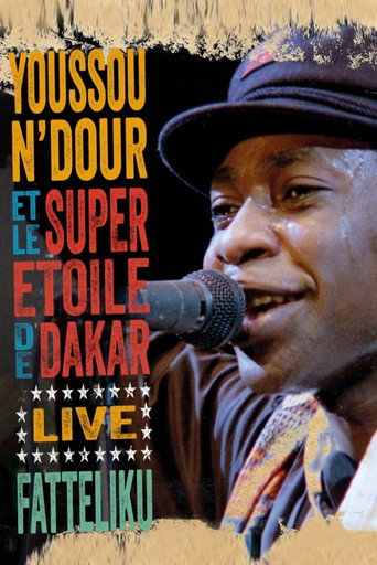 Movie poster for Youssou N'Dour et Le Super Etoile de Dakar - Fatteliku (2013)