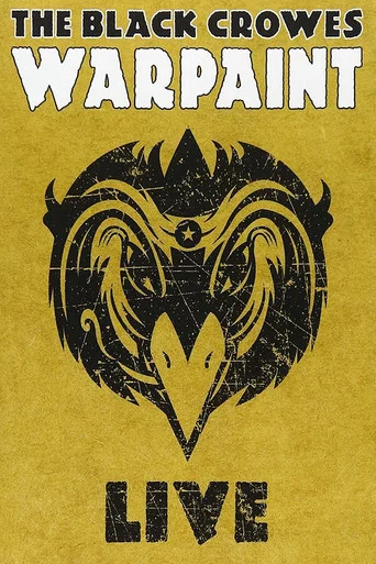 Movie poster for The Black Crowes - Warpaint Live (2008)