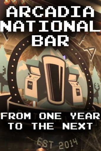 Movie poster for Arcadia National Bar: From One Year to the Next (2019)