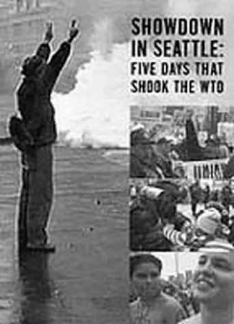 Movie poster for Showdown in Seattle: Five Days That Shook the WTO (1999)