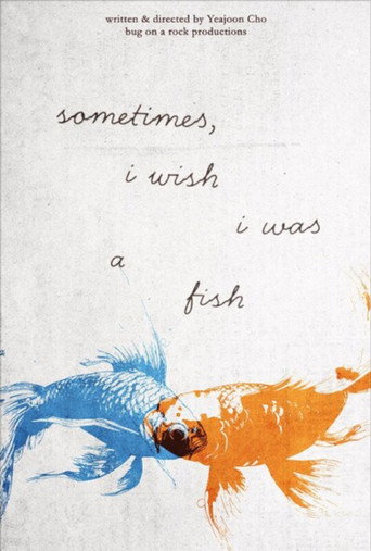 Movie poster for Sometimes, i wish i was a fish