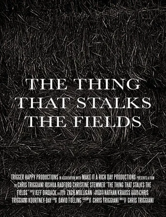 Movie poster for The Thing That Stalks the Fields (2016)