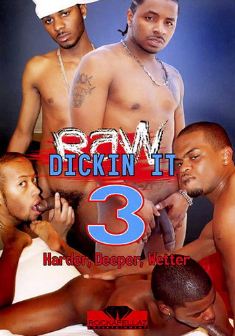 Movie poster for Raw Dickin It 3: Harder, Deeper, Wetter (2009)