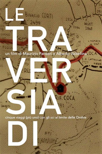 Movie poster for Le traversiadi. Cinque viaggi (più uno) con gli sci al limite delle Orobie (2020)