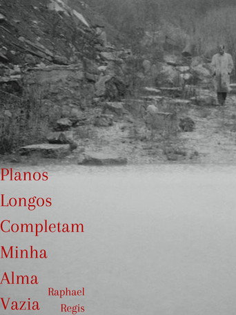 Movie poster for Planos Longos Completam Minha Alma Vazia (2025)