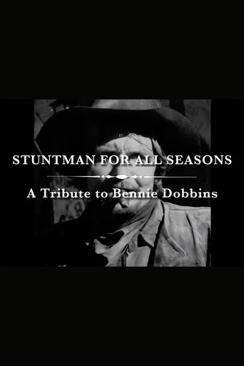 Movie poster for A Stuntman for All Seasons: A Tribute to Bennie Dobbins (2004)
