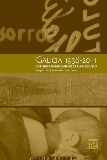 Galicia 1936-2011. Estudos sobre o filme de Carlos Velo poster