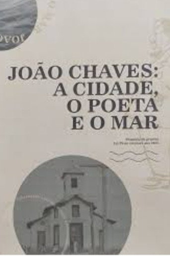 Movie poster for João Chaves: a cidade, o poeta e o mar (2025)