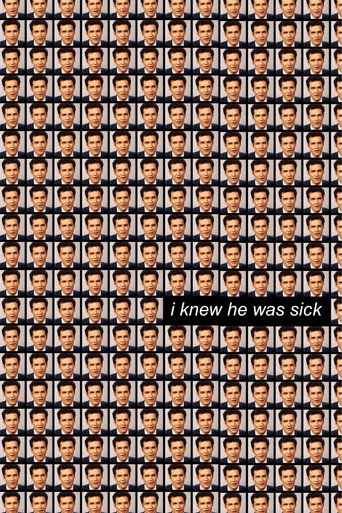 I Knew He Was Sick poster