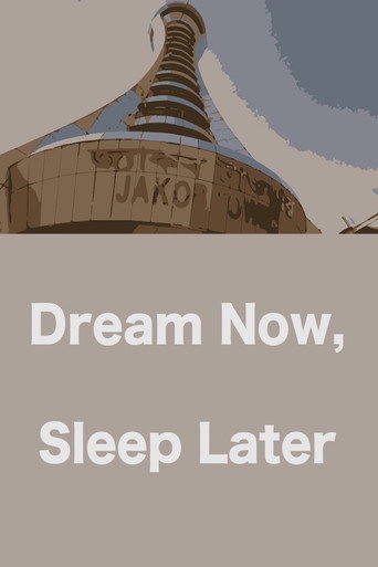Movie poster for Dream Now, Sleep Later