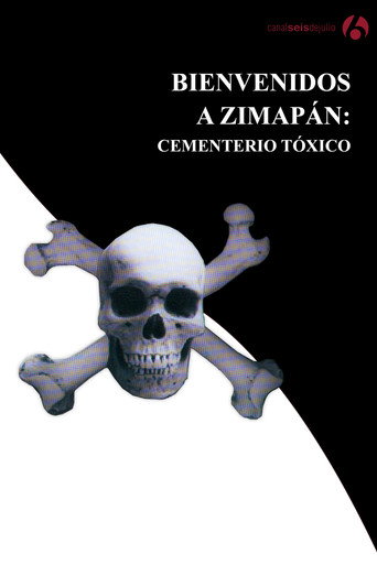 Movie poster for Bienvenidos a Zimapán: Cementerio tóxico (2008)