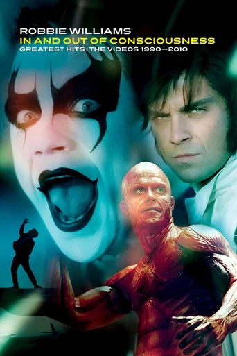 Movie poster for Robbie Williams: In And Out Of Consciousness (2010)