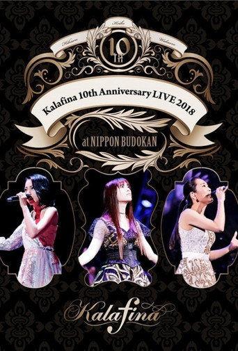 Movie poster for Kalafina 10th Anniversary LIVE 2018 at NIPPON BUDOKAN (2018)