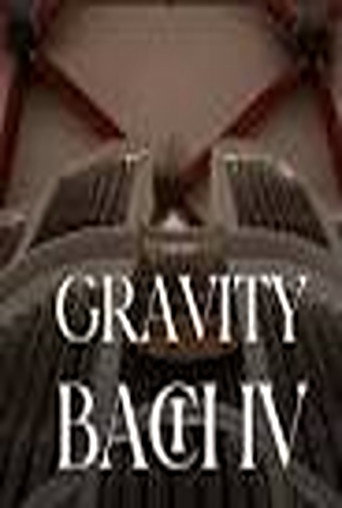 Movie poster for Gravity Bach Complete performance of works for organ - Vol. 4 (2025)