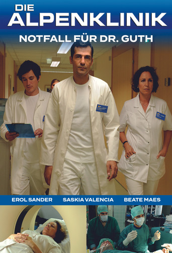 Die Alpenklinik - Notfall für Dr. Guth poster