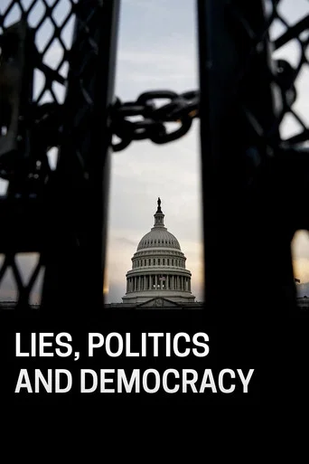 Movie poster for Lies, Politics and Democracy (2022)