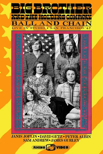 Movie poster for Big Brother and the Holding Company - Ball & Chain (1989)