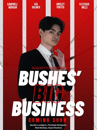 Movie poster for Bushes' Big Business (2026)