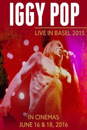 Movie poster for Iggy Pop: Live in Basel 2015 (2016)