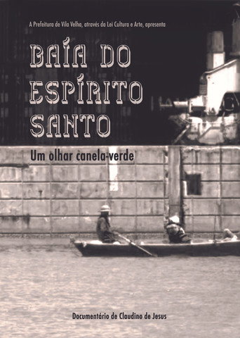 Movie poster for Baía do Espírito Santo – Um olhar canela-verde (2014)