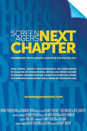 Movie poster for Screenagers Next Chapter: Addressing Youth Mental Health in the Digital Age (2019)