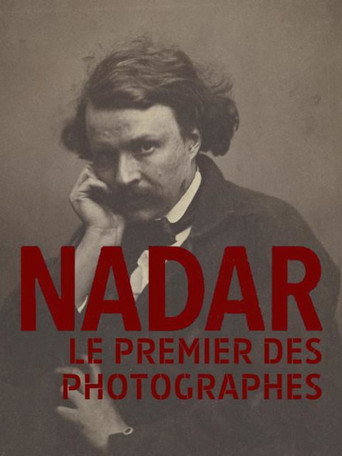Movie poster for Nadar, le premier des photographes (2018)