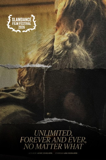 Movie poster for Unlimited, Forever and Ever, No Matter What (2026)