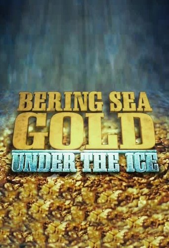 Bering Sea Gold: Under the Ice poster