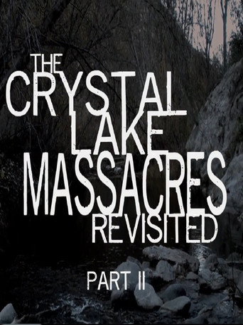 The Crystal Lake Massacres Revisited - Part II poster