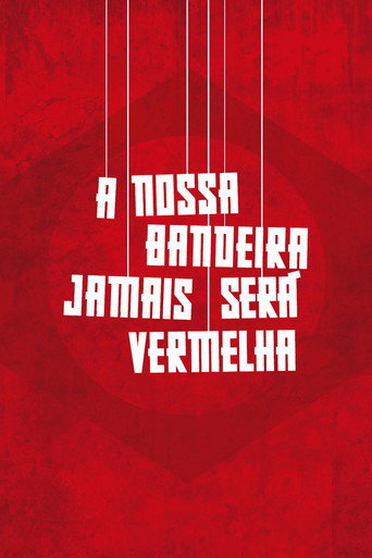 Movie poster for A Nossa Bandeira Jamais Será Vermelha (2019)