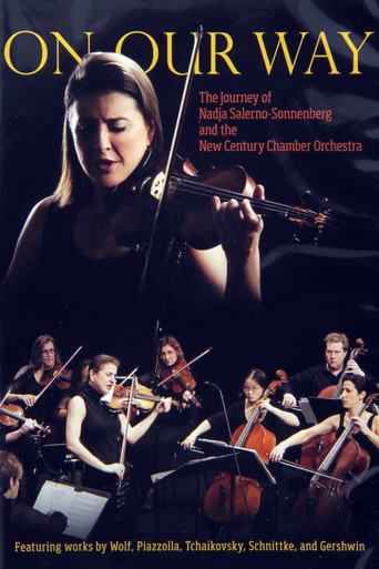 Movie poster for On Our Way - The Journey of Nadja Salerno-Sonnenberg and the New Century Chamber Orchestra (2012)