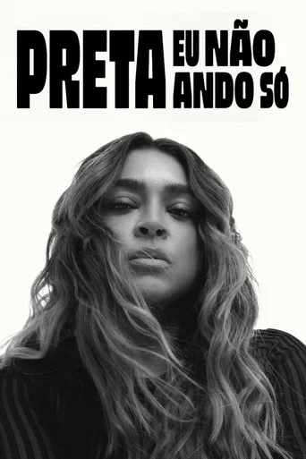 Movie poster for Preta - Eu Não Ando Só (2026)