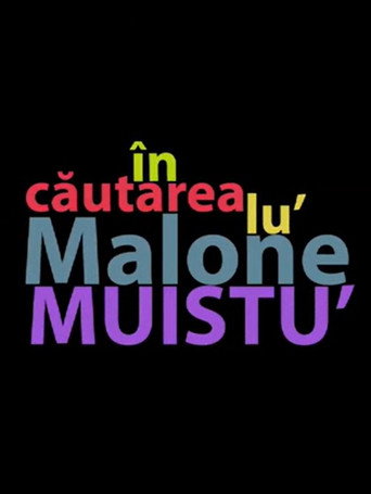 Movie poster for În căutarea lu' Malone Muistu' (2010)