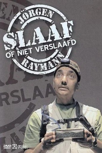 Movie poster for Jörgen Raymann: Slaaf of niet verslaafd (2004)