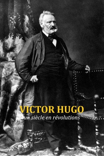 Movie poster for Victor Hugo, un siècle en révolutions (2018)