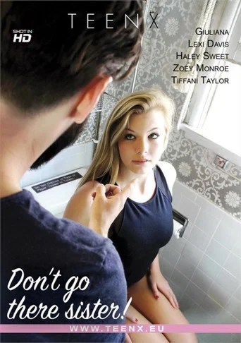 Movie poster for Don't Go There Sister (2018)