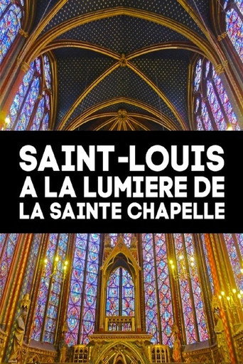 Movie poster for Saint-Louis à la lumière de la Sainte Chapelle (2014)