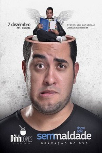 Movie poster for Dihh Lopes - Sem Maldade (2017)