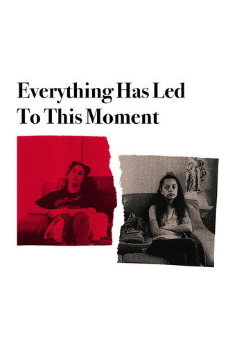 Movie poster for Everything Has Led to This Moment (2024)