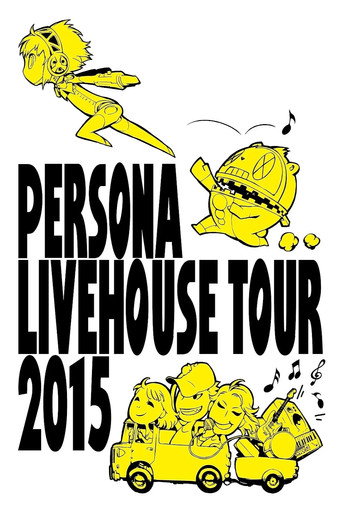 Movie poster for PERSONA LIVEHOUSE TOUR 2015 (2015)
