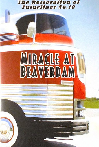 Movie poster for Miracle At Beaverdam - The Restoration of Futurliner No. 10