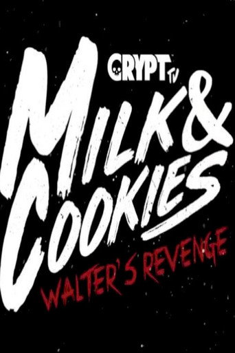 Movie poster for Milk and Cookies: Walters Revenge (2018)