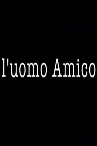 Movie poster for L'uomo Amico (2014)