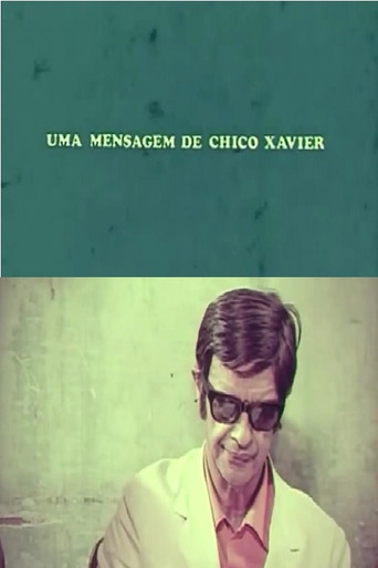 Movie poster for Uma Mensagem de Chico Xavier (1972)