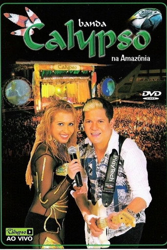 Movie poster for Banda Calypso: Na Amazônia (2005)