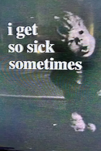 Movie poster for I Get So Sick Sometimes (2001)
