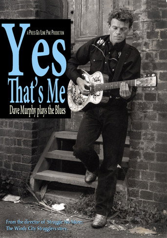 Movie poster for Yes That's Me: Dave Murphy Plays the Blues (2008)