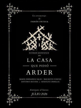 Movie poster for La Casa que pidió arder (2026)